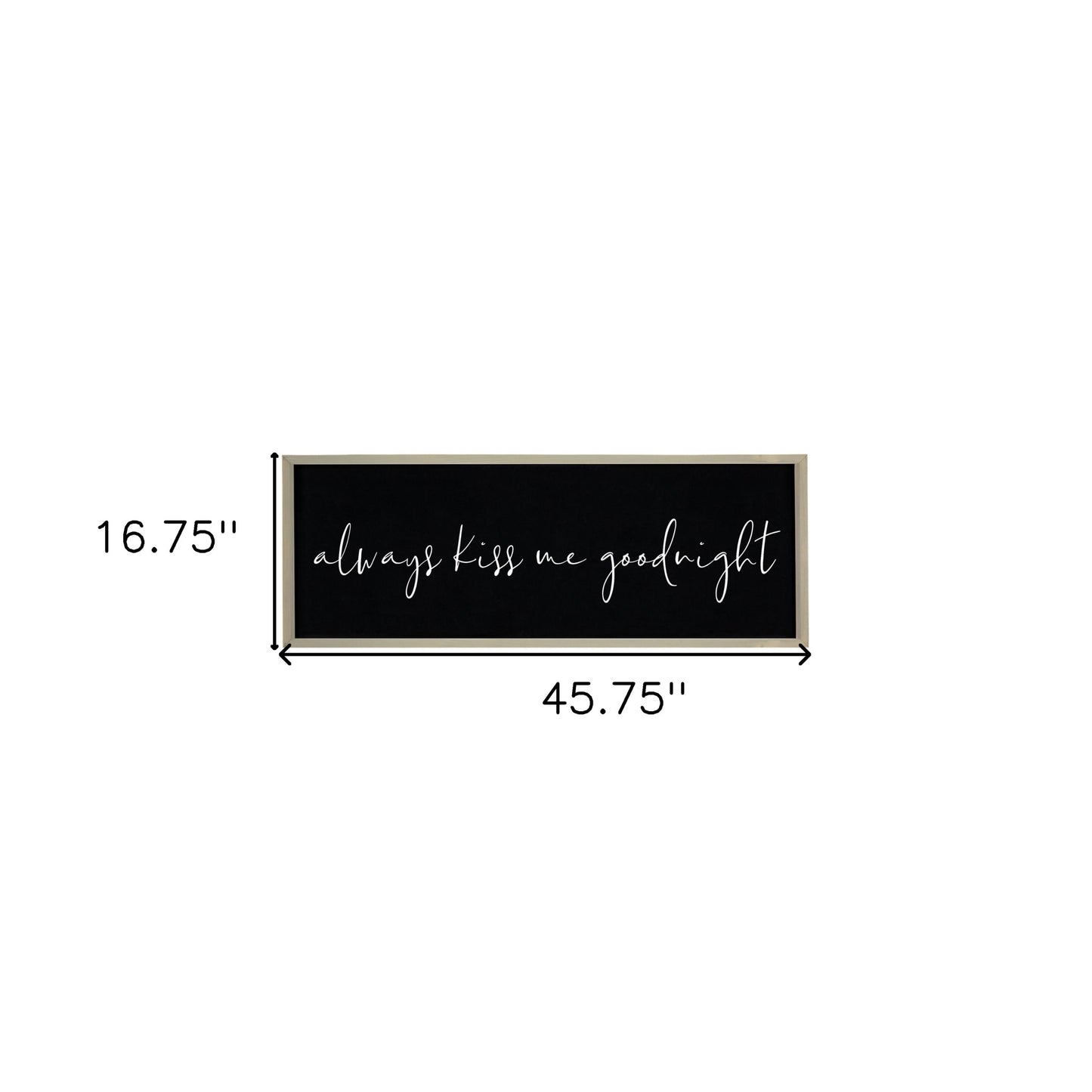 17" X 46" Brown and Black Always Kiss Me Goodnight Solid Wood Wall Decor