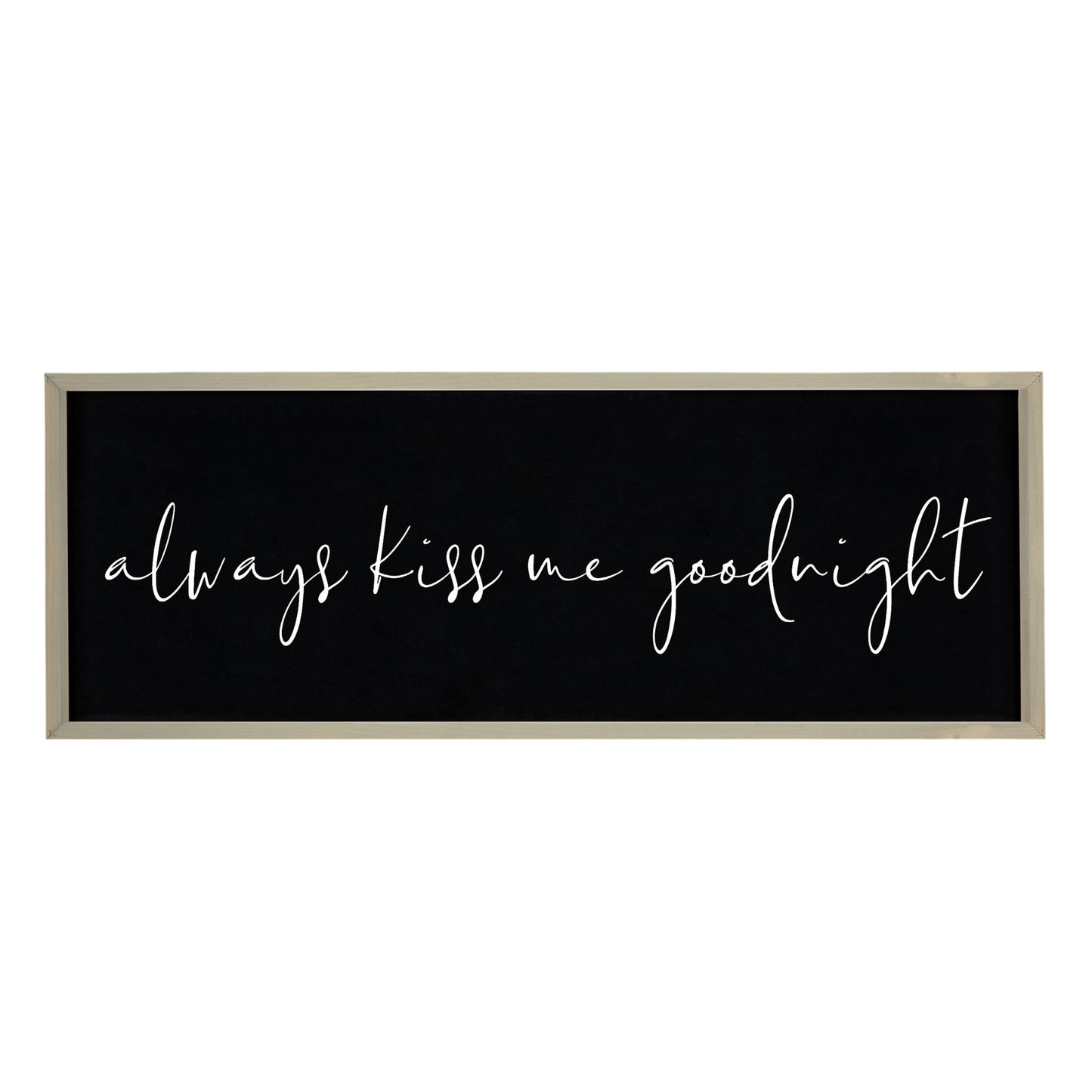 17" X 46" Brown and Black Always Kiss Me Goodnight Solid Wood Wall Decor
