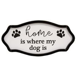 How is where my dog is wall or table sign