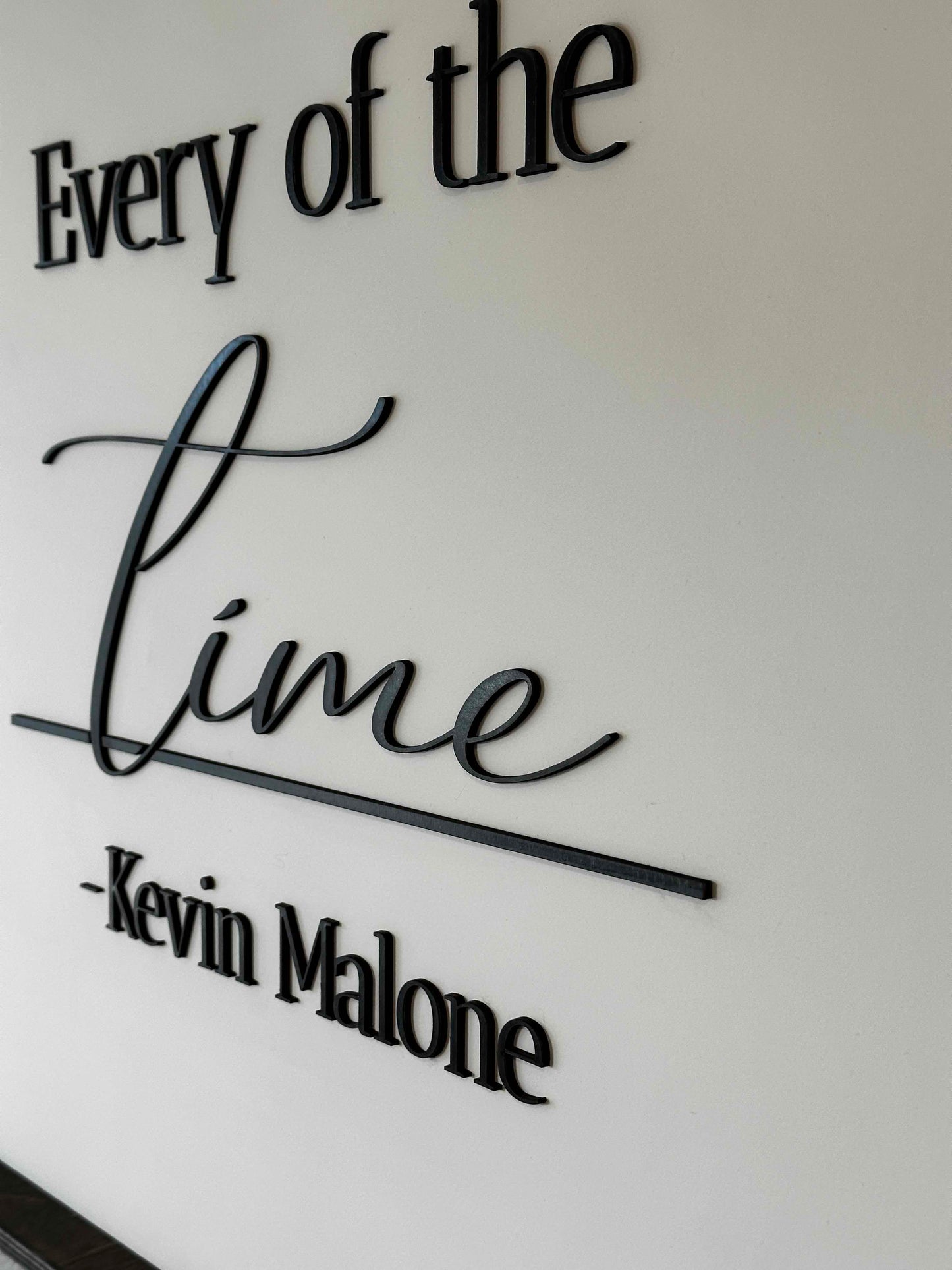 "Every of the Time" Wall Sign