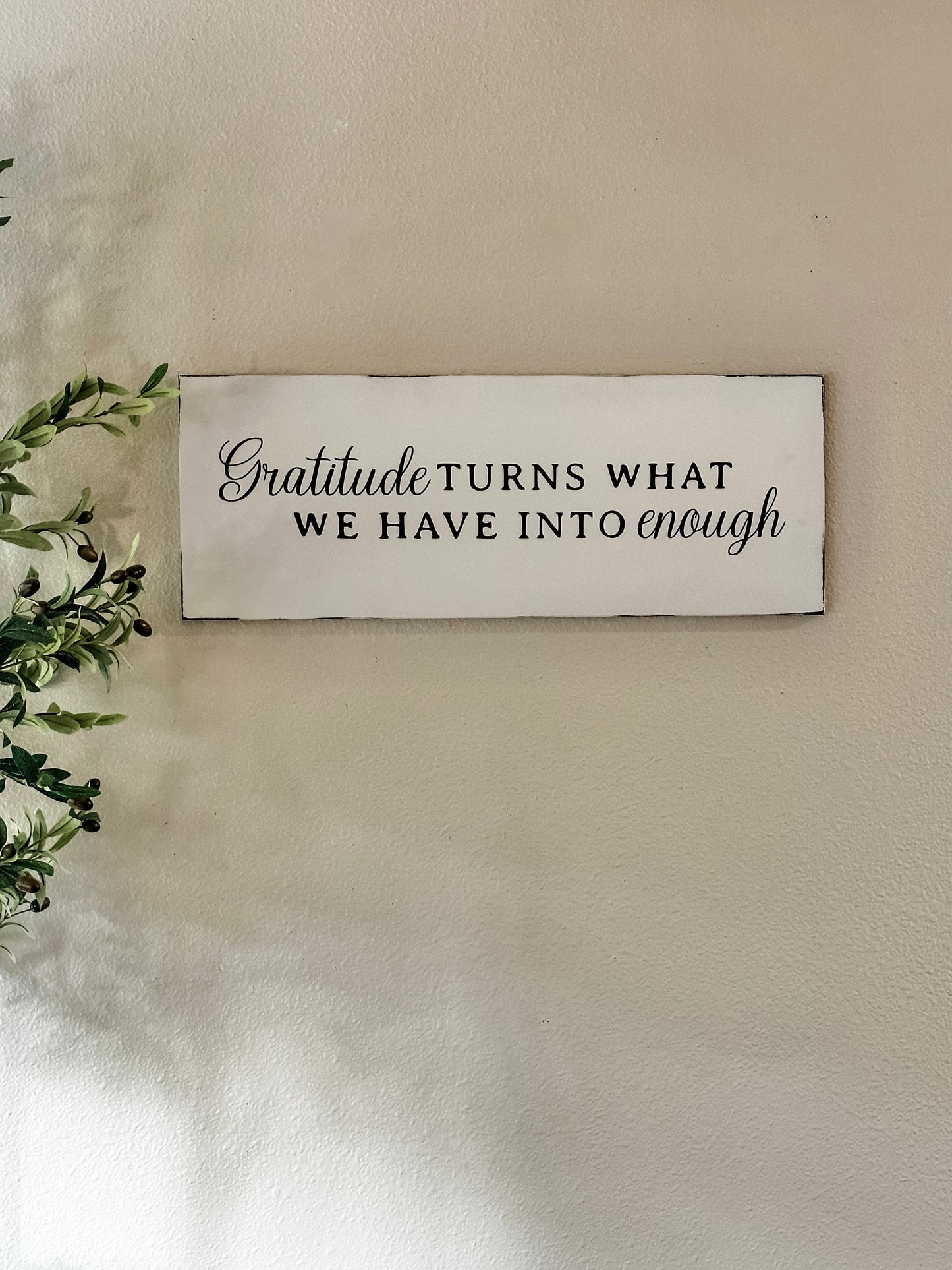 Gratitude turns what we have into enough walk sign