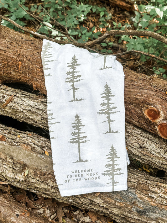 Welcom To Our Neck of the Woods Kitchen Towel