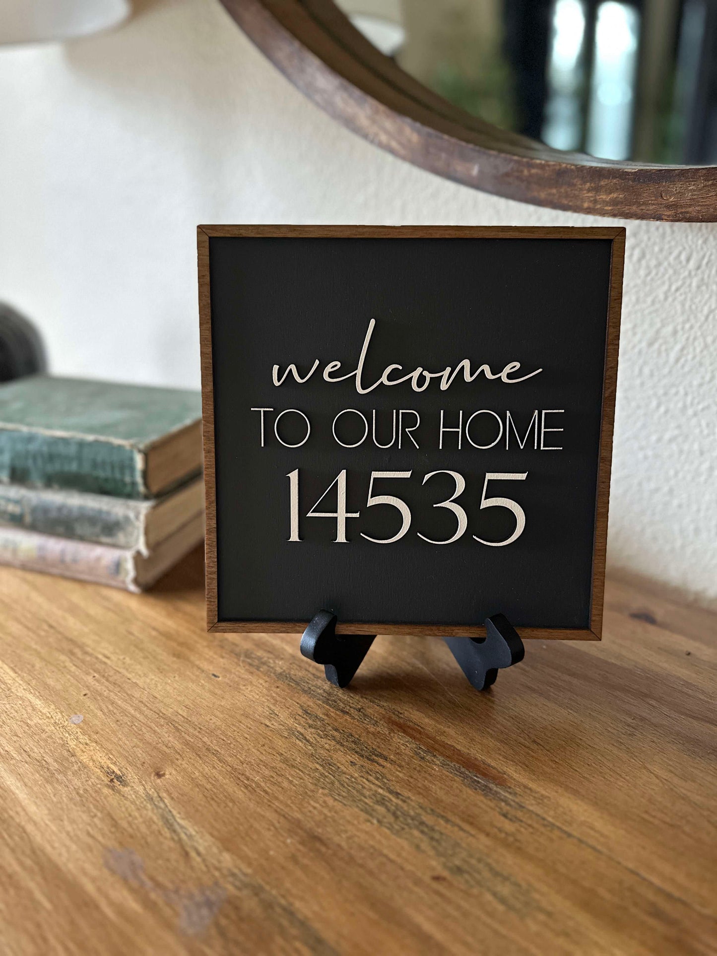 "Welcome To Our Home" Sign