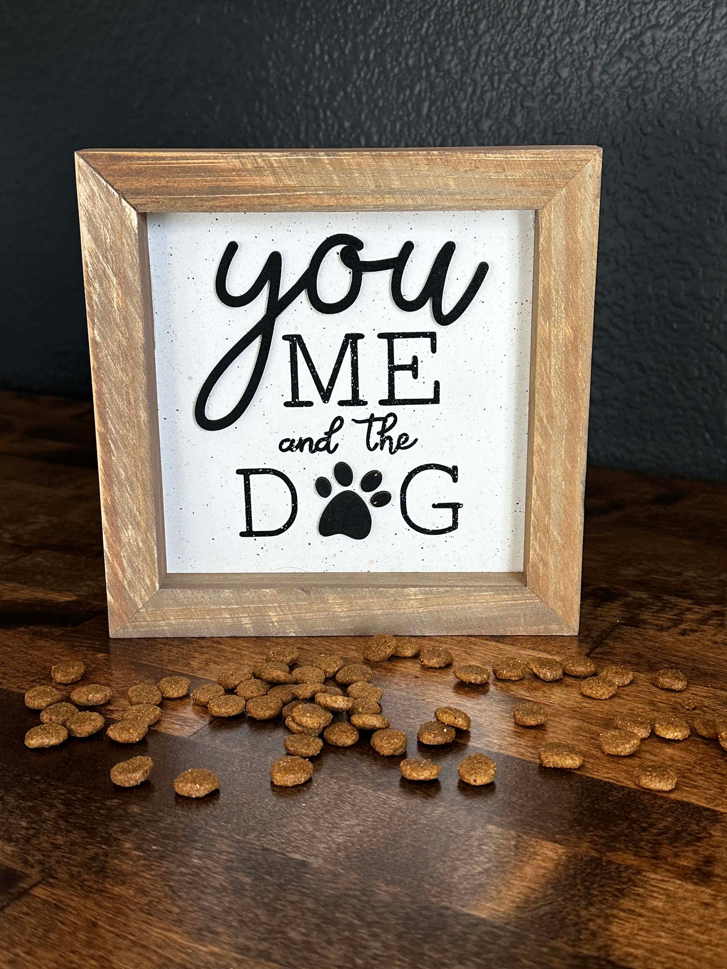 You me and the dog box sign