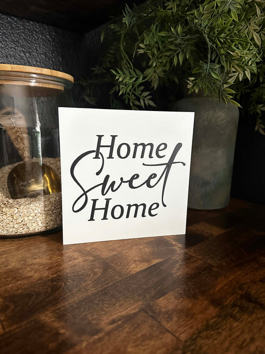Home Sweet Home Small Sign